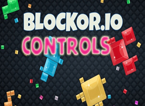 Blockor.io Controls Guide For Beginners