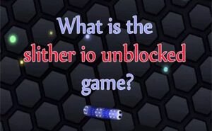 The Slither.io Unblocked Server slither.io unblocked server