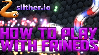 How To Play Slither.io With Friends? - Slither.io Game Guide